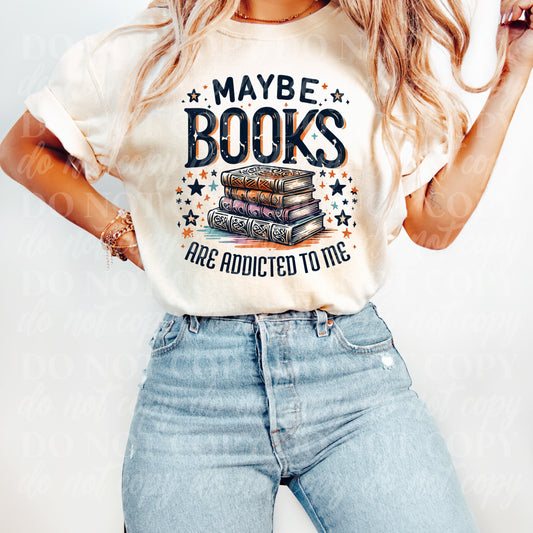 Maybe Books are Addicted to Me